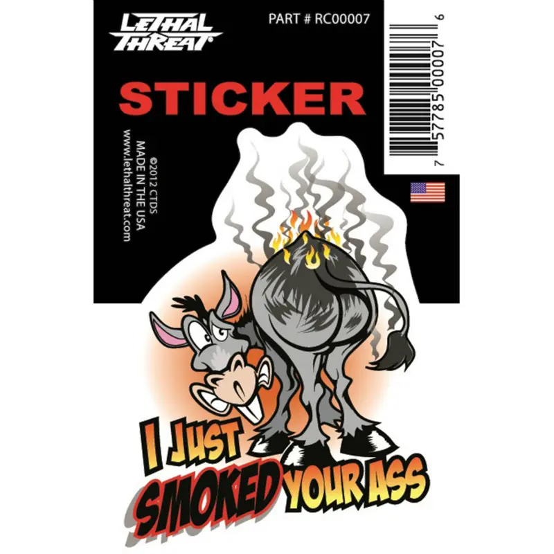 Lethal Threat 미니 빌런 스티커 « I Just Smoked Your Ass » 60x80mm